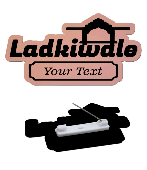 Ladkiwale Personalized Wedding Brooch Name Tag Badges – Personalized Identification with Pin-Magnet ,7.00 Centimeters x 3.50 Centimeters,Rose Gold Acrylic | Name Plate