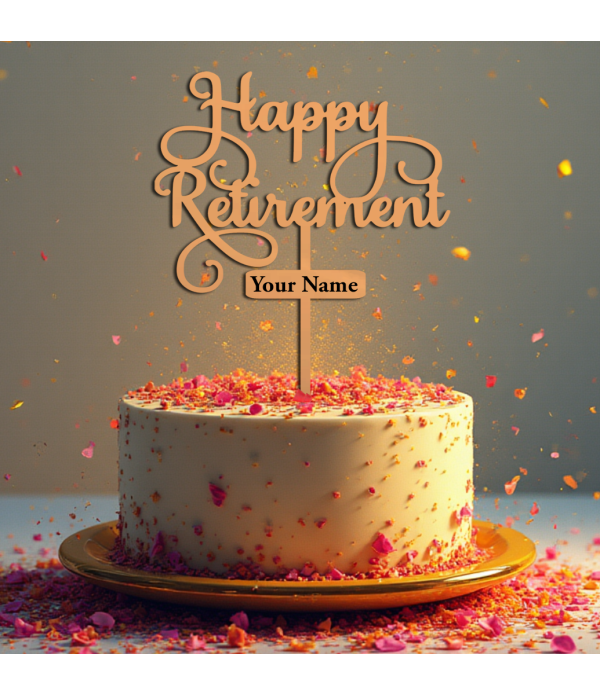 Happy Retirement Personalised Cake Topper, Gold, Rose Gold or Silver Acrylic, Custom Name Decoration